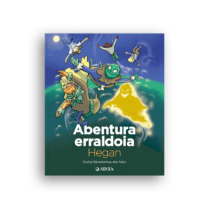 Abentura erraldoia: Hegan